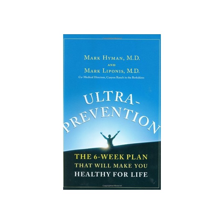 Ultraprevention: The 6-Week Plan That Will Make You Healthy for Life (DEDICATORIA Y FIRMA AUTOGRAFA DE LOS AUTORES)